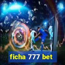 ficha 777 bet